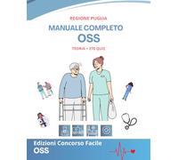 Concorso OSS 2025 Regione Puglia: “Tutto ciò che devi sapere per lavorare come OSS in Puglia”Studio Rapido con Procedure, Norme e Quiz