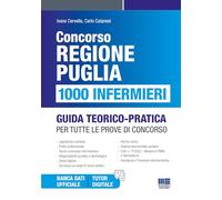 Concorso Regione Puglia. 1000 infermieri. Guida teorico-pratica per tutte le prove di concorso. Con espansione online