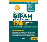 Concorso Ripam 178 Funzionari - Piccoli Comuni: Manuale completo per tutti i profili per la prova scritta unica