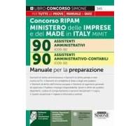 Concorso Ripam 338 Posti Ministero Delle Imprese E Del Made In Italy Mimit. 90 Assistenti Amministrativi (Cod. 01). 90 Assistenti Amministrativo-Contabili (Cod. 02). Manuale Per La Preparazione