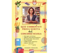 Concorso scuola 2024-2025 Quiz commentati delle prove ufficiali. Con espansione online