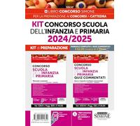 Concorso scuola dell'infanzia e primaria 2024/2025. Kit di preparazione. Nuova ediz. Con espansioni online. Con software di simulazione