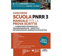 Concorso Scuola PNRR3. Manuale per la prova scritta su competenze pedagogiche e didattico metodologiche, normativa scolastica. Con espansioni online