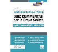 Concorso Scuola PNRR3. Quiz commentati per la prova scritta. Quiz per argomento. Simulazioni. Con software di simulazione