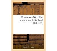 Concours à Nice d'un monument à Garibaldi - Collectif - Hachette Bnf - broché - Livre