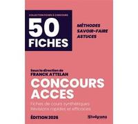 Concours ACCES en 50 fiches Franck Attelan (Auteur), Nicholas Chicheportiche (Auteur), Françoise Montero (Auteur)