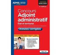Concours Adjoint administratif - Catégorie C - Annales corrigées: État et territorial - Concours 2016-2017