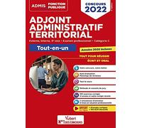 Concours Adjoint administratif territorial - Catégorie C - Tout-en-un: Concours externe, interne, 3e voie, examen professionnel 2022