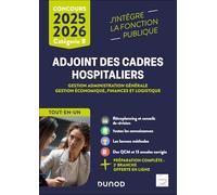 Concours Adjoint des cadres hospitaliers 2025-2026: Gestion administration générale, Gestion économique, finances et logistique - Catégorie B
