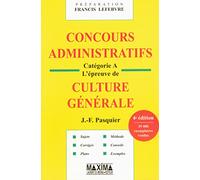 Concours administratifs Catégorie A - 4e éd. NP: L'épreuve de culture generale