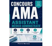 Concours ama assistant médico-administratif: Fiches de révision, QCM, QRC et cas pratiques corrigés