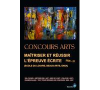Concours Arts : Maîtriser et réussir l’épreuve écrite (Ecole du Louvre, Beaux-Arts, ENSA)