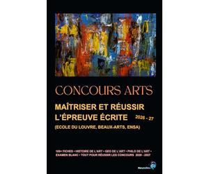 Concours Arts : Maîtriser et réussir l’épreuve écrite (Ecole du Louvre, Beaux-Arts, ENSA)