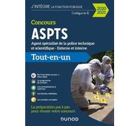 Concours Aspts Agent Spécialisé De La Police Technique Et Scientifique - Externe Et Interne - Tout-En-Un - Edition 2020-2021