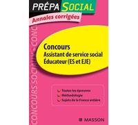 Concours Assistant de service social, Educateur (ES et EJE): Annales corrigées