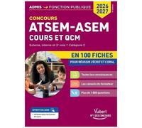 Concours Atsem - Asem En 100 Fiches - Cours Et Qcm - Externe, Interne, 3e Voie - Catégorie C