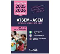 Concours Atsem/Asem, Externe, Interne Et 3e Voie - L'oral En 180 Questions