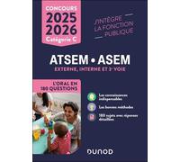 Concours Atsem/Asem, Externe, Interne Et 3e Voie - L'oral En 180 Questions