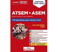Concours ATSEM et ASEM - Catégorie C - 170 questions pour réussir l'oral: Agent (territorial) spécialisé des écoles maternelles - 2021-2022