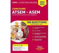 Concours ATSEM et ASEM - Catégorie C - 180 questions pour réussir l'oral Agent (territorial) spécialisé des écoles maternelles - 2025-2026 - Élodie Laplace - Vuibert - broché - Scolaire / Universitair