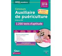 Concours Auxiliaire de puériculture - Entrée en IFAP - 1200 tests d'aptitude: Avec 10 tutos tests offerts - Concours 2017-2018