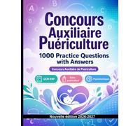Concours Auxiliaire Puériculture : 1000 QCM avec corrigés: Préparation au concours : QCM Soins, Pharmacologie, Sécurité patient, Urgences, Hygiène et entraînement aux épreuves pour réussir