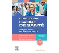 Concours Cadre de santé Tout pour réussir son admission en IFCS - Christophe Flageul - Elsevier Masson - broché - Scolaire / Universitaire