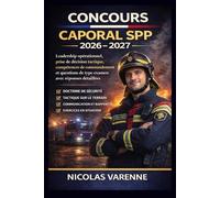 Concours Caporal SPP 2026 - 2027: Leadership opérationnel, prise de décision tactique, compétences de commandement et questions de type examen avec réponses détaillées