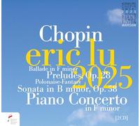 Concours Chopin 2025/Piano Concerto 2/Ballade/Preludes/Sonata