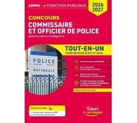 Concours Commissaire De Police Et Officier De Police - Externe Et Interne, Catégorie A - Tout-En-Un Pour Réussir Écrit Et Oral