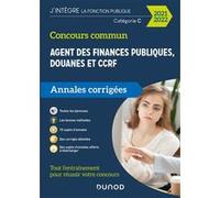 Concours Commun Agent des Finances Publiques Douanes et CCRF - Annales corrigées - Concours 2021-22 Frédéric Lephay (Auteur), Pierre Siroteau (Auteur), Marie-Virginie Speller (Auteur), Thibault Couarc