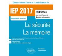 Concours commun IEP 2017. 150 fiches pour réussir l'épreuve de questions contemporaines - entrée en 1re année - La sécurité / La mémoire - Collectif - Ellipses - broché - Scolaire / Universitaire