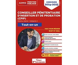 Concours Conseiller pénitentiaire d'insertion et de probation (CPIP) - Catégorie A - Tout-en-un: Concours 2024-2025