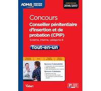 Concours Conseiller pénitentiaire d'insertion et de probation (CPIP) - Catégorie B - Tout-en-un: Concours 2016-2017