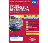 Concours Contrôleur des douanes 2027-2028 - Tout-en-un: Branches opérations commerciales, surveillance et administration générale - DGDDI - Externe - Catégorie B
