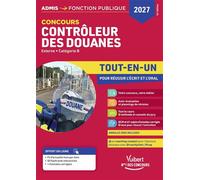 Concours Contrôleur des douanes 2027-2028 - Tout-en-un Branches opérations commerciales, surveillance et administration générale - DGDDI - Externe - Catégorie B - Dominique Dumas - Vuibert - broché -