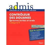 Concours contrôleur des douanes: Epreuves écrites et orale Catégorie B