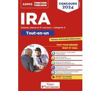 Concours d'accès aux IRA - Catégorie A - Méthode et entraînement: Instituts régionaux d'administration - Externe, interne et 3e concours - Concours 2024