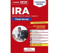 Concours d'accès aux IRA - Catégorie A - Tout-en-un: Instituts régionaux d'administration - Externe, interne et 3e concours - Concours 2025