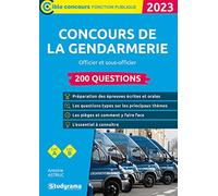 Concours de la gendarmerie - 200 questions (Catégories A et B - Édition 2022-2023): Officier - Sous-officier