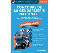 Concours de la gendarmerie nationale - 200 questions (Catégories A, B et C - Édition 2027-2028) Officier - Sous-officier - Gendarme adjoint volontaire (GAV) - Antoine Astruc - Studyrama Eds - broché -