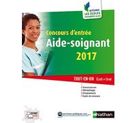 Concours d'entrée aide-soignant 2017 - Tout en un écrit + oral