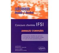 Concours d'entrée IFSI - Annales corrigées - Philippe-Jean Quillien - Ellipses - broché - Scolaire / Universitaire