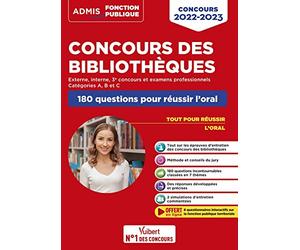 Concours des bibliothèques - Catégories A, B et C - 180 questions pour réussir l'oral: Concours et examens professionnels 2022-2023 - Externe, interne et 3e voie