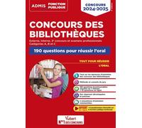 Concours des bibliothèques - Catégories A, B et C - 190 questions pour réussir l'oral Concours et examens professionnels 2024-2025 - Externe, interne et 3e voie - Stéphanie Besançon - Vuibert - broché