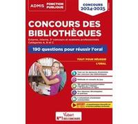Concours des bibliothèques - Catégories A, B et C - 190 questions pour réussir l'oral Stéphanie Besançon (Auteur), Albane Lejeune (Auteur)