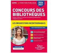 Concours Des Bibliothèques Externe, Interne, 3e Concours Et Examens Professionnels - Catégories A, B Et C - Les 200 Questions Incontournables