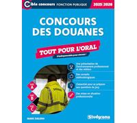 Concours des douanes - Tout pour l’oral - (Édition 2025-2026): L'indispensable pour réussir !