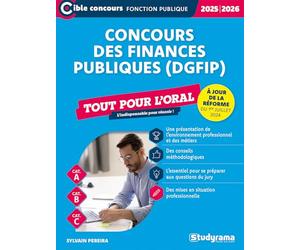 Concours des finances publiques (DGFiP) - Tout pour l’oral (Édition 2025-2026): L'indispensable pour réussir - À jour de la réforme de juillet 2024