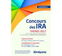 Concours des ira thèmes 2017: sujets-types corrigés correspondant au programme des épreuves du 16/02/16